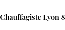 Chauffagiste Lyon 8
